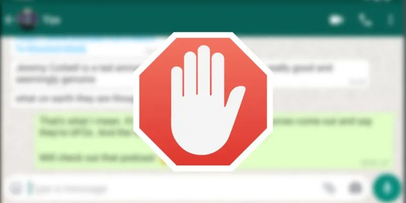 از کجا بفهمیم که کسی در واتساپ ما را بلاک کرد؟ [4 روش]